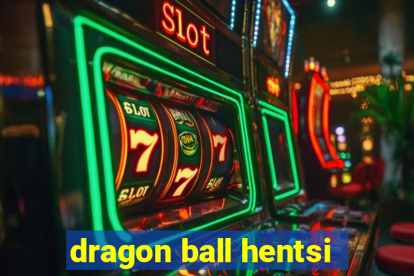 dragon ball hentsi